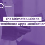 The Ultimate Guide to Healthcare Apps Localization Cover