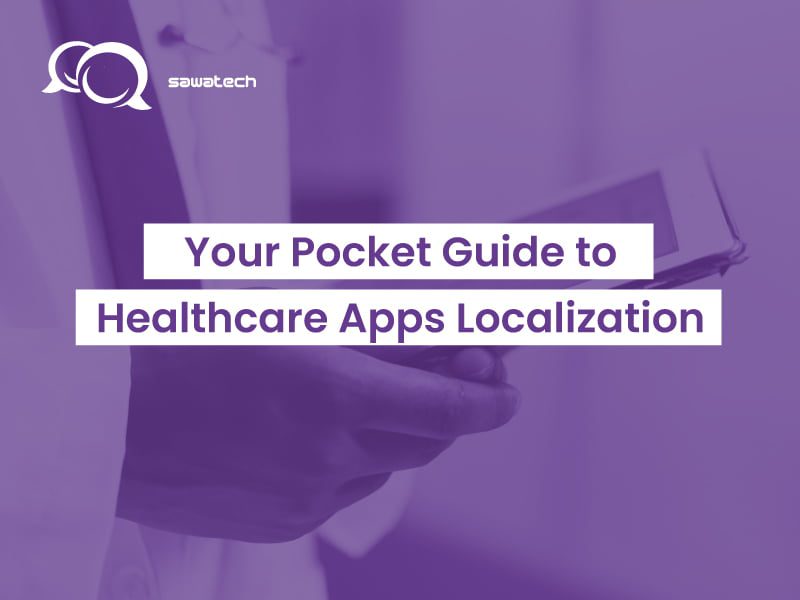 Your Pocket Guide to Healthcare Apps Localization