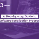 A Step-by-step Guide to Software Localization Process
