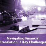 Navigating Financial Translation: 3 Key Challenges